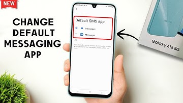 How To Change Default Messaging App Samsung A16