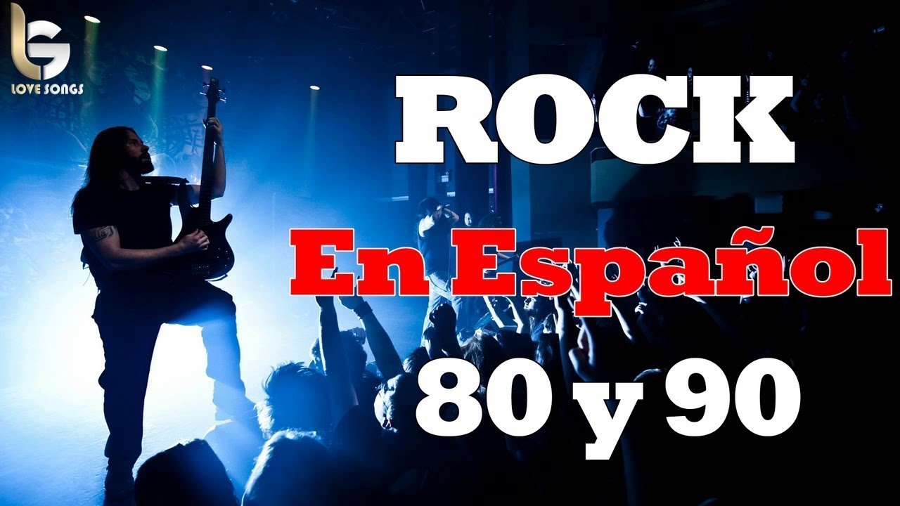 Melhor música- Clasicos Del Rock En Español De Los 80 y 90 - Lo Mejor ...