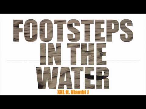 Footsteps in the Water XXL Ft. Niambi J Lyric Video