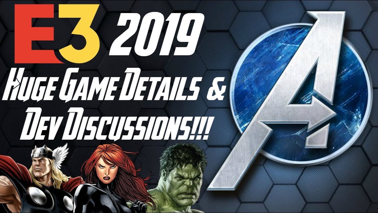 The Avengers Project: HUGE Game Details & E3 2019 Dev Discussions! CO-OP, Customization, & More!