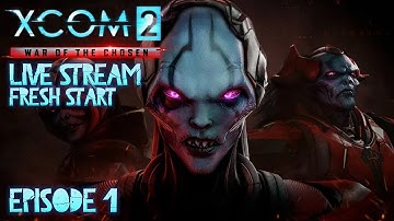 LIVESTREAM: XCom2: War Of The Chosen  [E1] This Game Made Me Rage Quit! We Go Again!