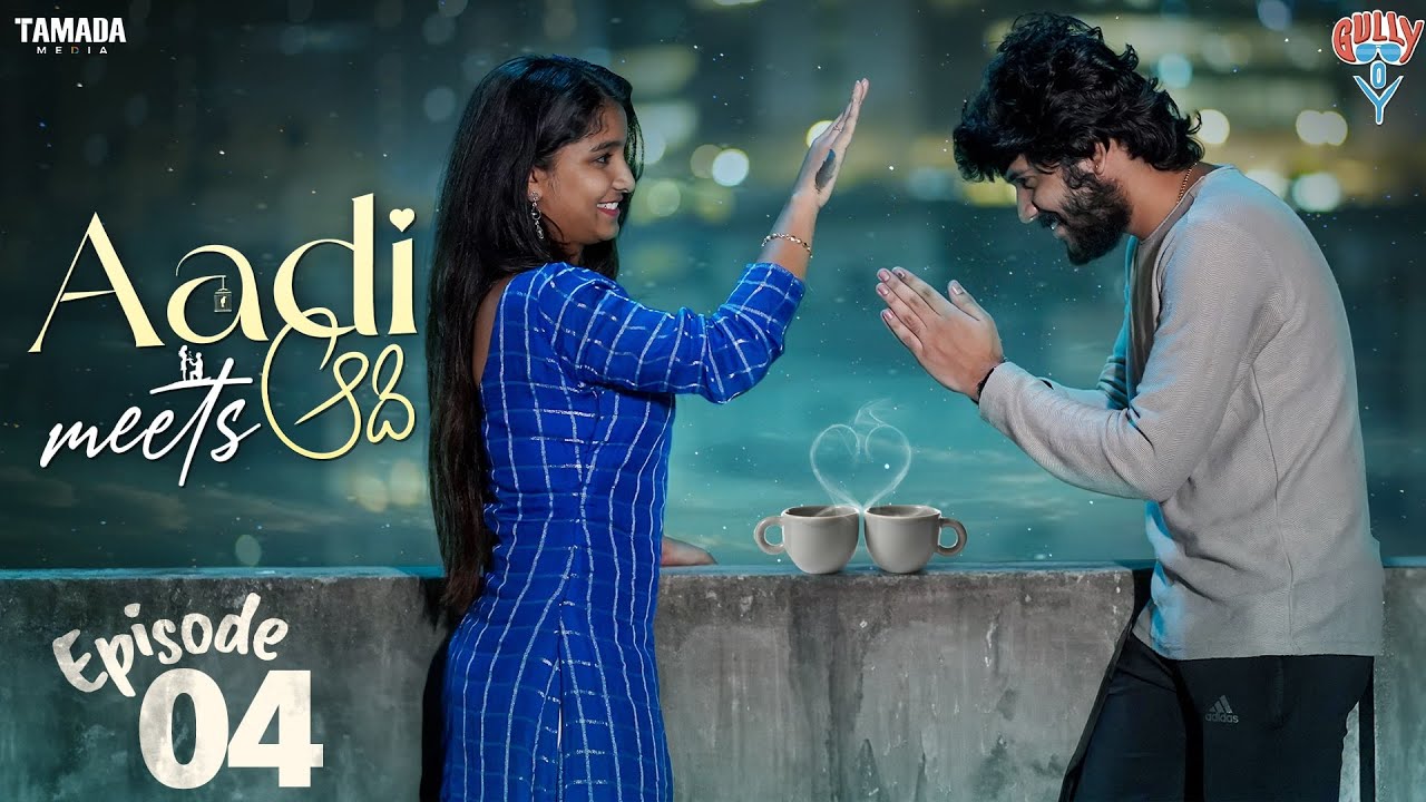 Aadi Meets Aadi New Web Series Episode  04 || Ft Santosh  & Siri  || Gully Boy || Tamada Media