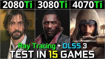 RTX 2080 Ti vs RTX 3080 Ti vs RTX 4070 Ti | Test in 15 Games | 1440p & 2160p | Ray Tracing & DLSS 3