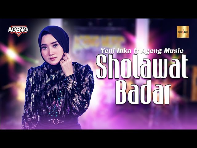 Yeni Inka ft Ageng Music - Sholawat Badar (Official Live Music) class=