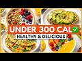 Breakfast Ideas Under 300 Calories – Healthy, Delicious & EASY! 🍳🥑 (Weight Loss Breakfasts)