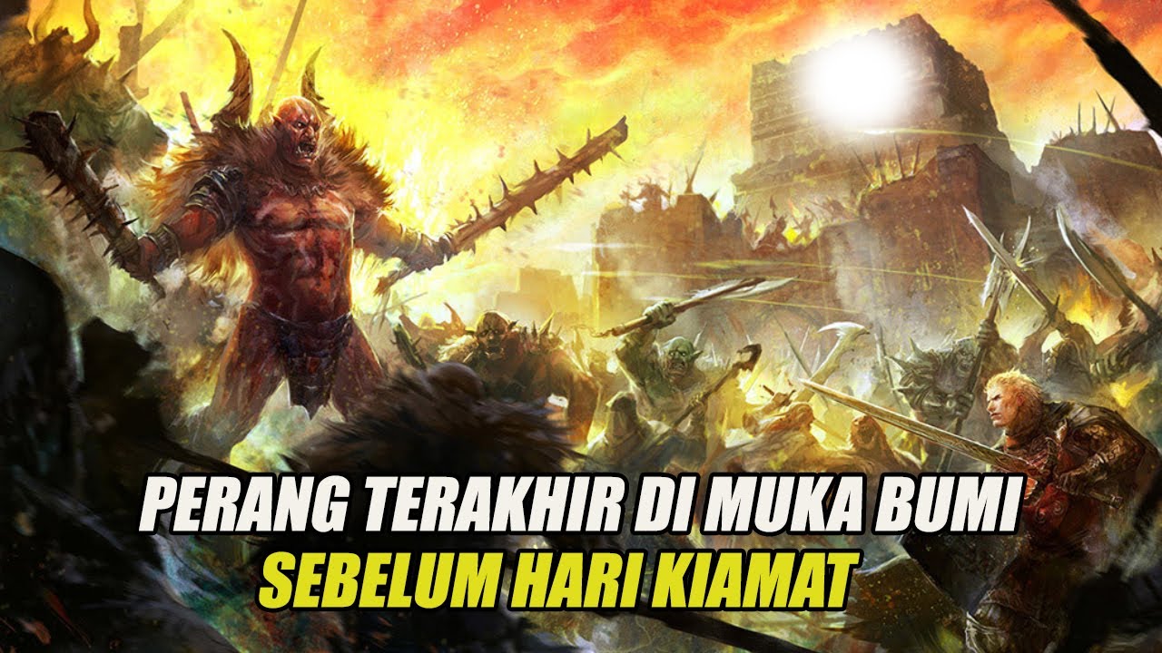 SANG MALHAMAH AL KUBRO - ARMAGEDDON ( PERISTIWA BESAR AKHIR ZAMAN)