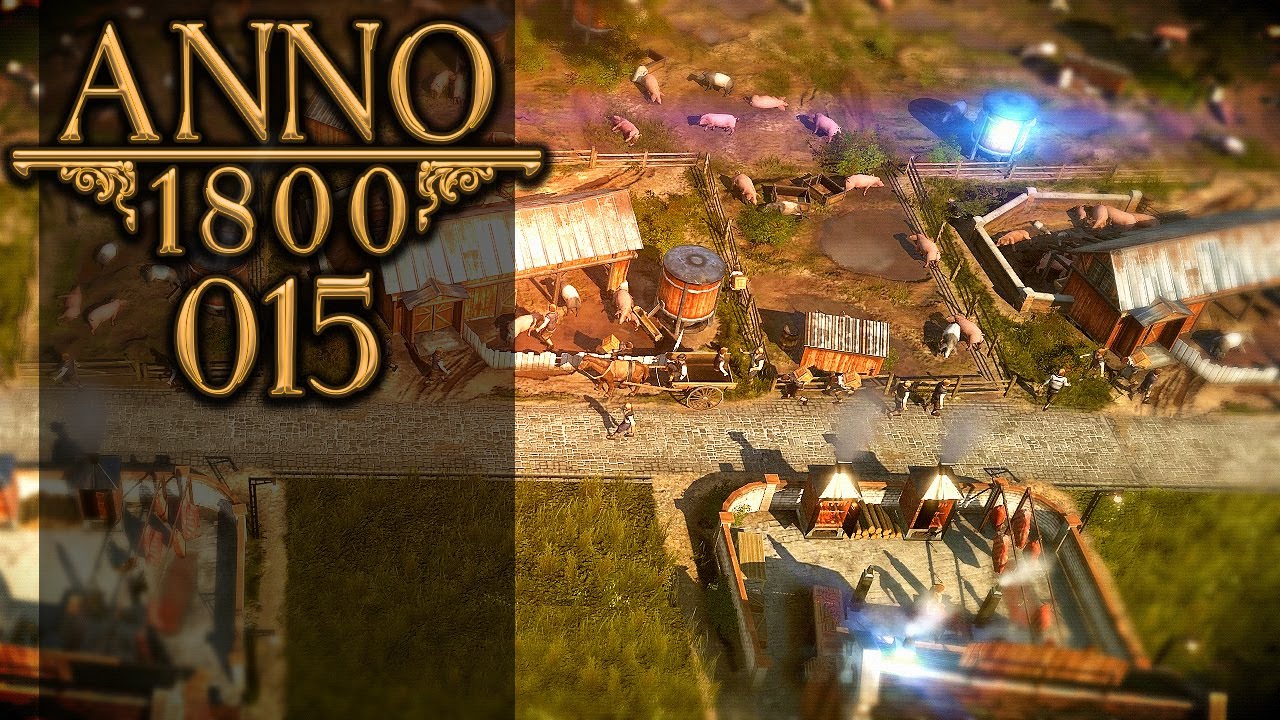 annoy ANNO 1800 🏛 015: Vorsicht, Schweinkram!