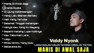 Valdy Nyonk - Manis Di Awal Saja | Lagu Pop Melayu Indonesia Populer 