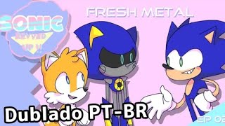Sonic Revved Up! Episódio 2 - Metal Fresco Dublado PT-BR