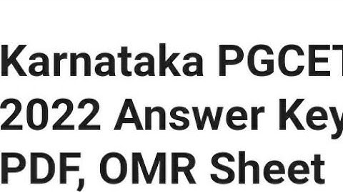 KARNATAKA PGCET 2022 ANSWER KEY RELEASED TODAY, HOW TO CHECK,LATEST NEWS KARNATAKA PGCET RESULT DATE