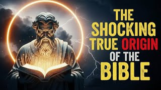 The Shocking True Origin Of The Bible!