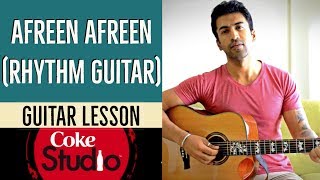 Afreen Afreen (Coke Studio) -  Guitar Lesson (Part 1) | Rahat Fateh Ali Khan & Momina Mustehsan |