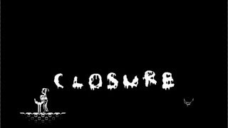 Closure Gameplay (PC HD)