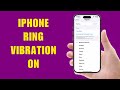 How To Enable or Turn ON Vibrate On Ring On iPhone - Quick Tutorial - YouTube How To Enable or Turn ON Vibrate On Ring On iPhone - Quick Tutorial - YouTube