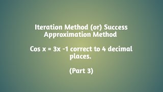 Iteration Method (or) Successive Approximation Method (Part 3)