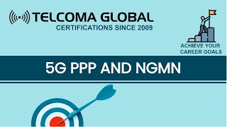 5G PPP and NGMN by TELCOMA Global
