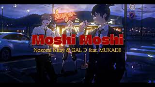 Nozomi Kitay - Moshi Moshi (feat. 百足) (Speed up) [Lyrics] | 00:10