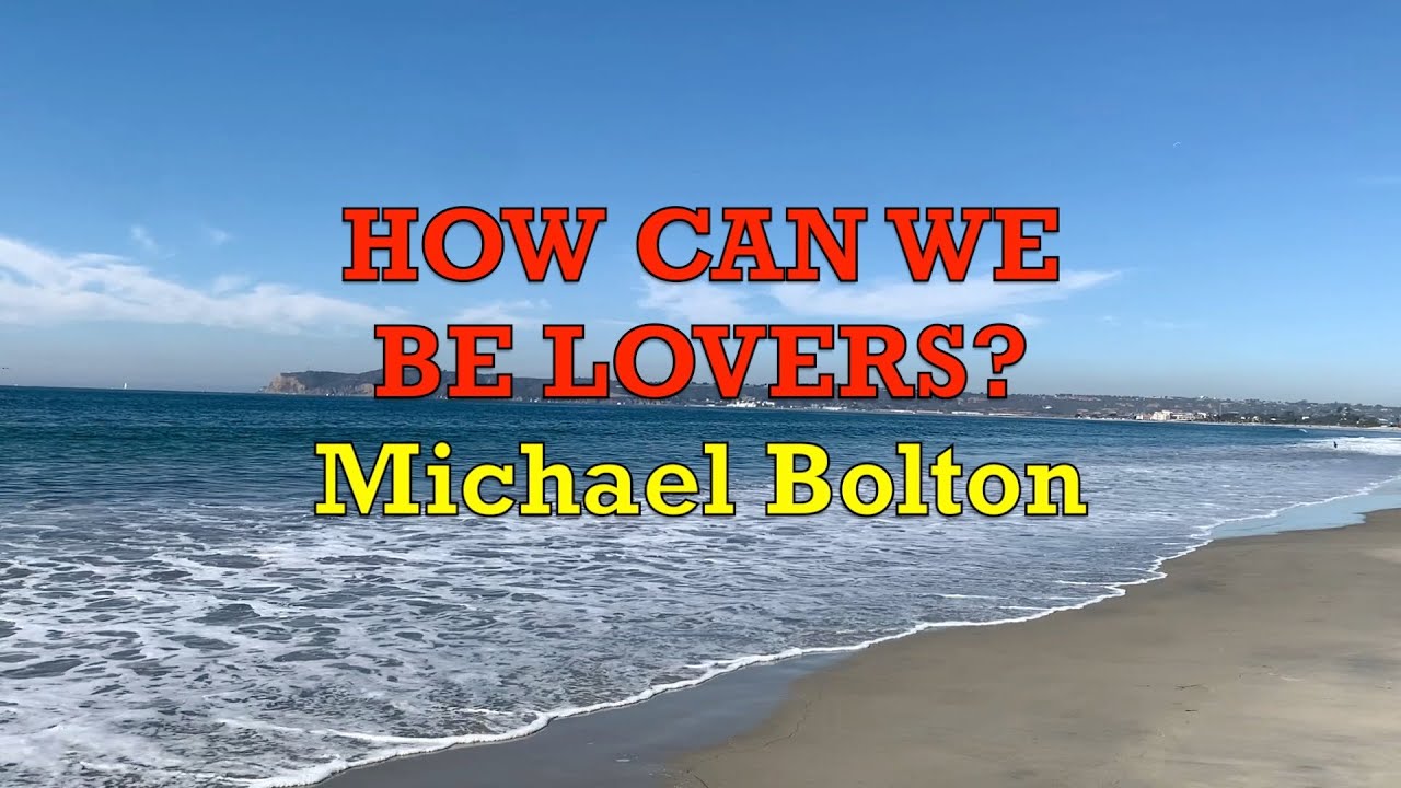 How Can We Be Lovers Michael Bolton Lyrics YouTube How can we be lovers michael bolton lyrics youtube