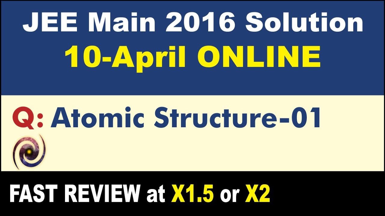 JEE Main 2016 Physics Solutions | Atomic Structure-01
