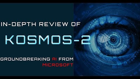 A Comprehensive Review and Demo of Kosmos-2 | Multimodal AI Breakthrough