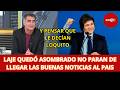 LAJE QUEDÓ ASOMBRADO NO PARAN DE LLEGAR LAS BUENAS NOTICIAS AL PAIS