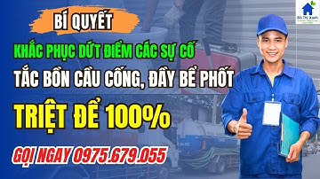 Thông bồn cầu, thông tắc cống, hút bể phốt giá SIÊU RẺ Tại Hà Nội - Xử lý TRIỆT ĐỂ 100%