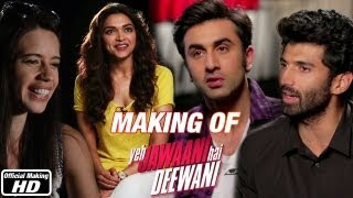 Making of the Film - Yeh Jawaani Hai Deewani | Ranbir Kapoor, Deepika Padukone