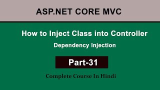 How to Inject Class into Controller in ASP.NET Core MVC | Dependency Injection
