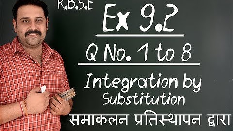 Rbse class 12 || Ex 9.2 Q no. 1 to 8 || Integration by Substitution समाकलन  प्रतिस्थापन द्वारा