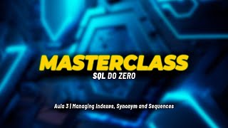 Masterclass SQL do Zero - Aula 3 | Linguagem SQL na Prática