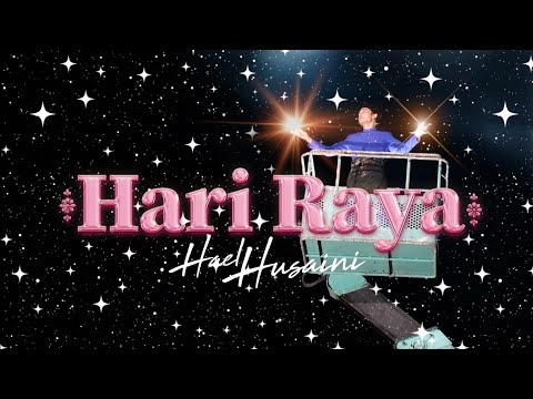 Hael Husaini - Hari Raya [Official Raya Music Video]