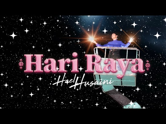 Hael Husaini - Hari Raya [Official Raya Music Video] class=