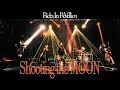 「Shooting the MOON」Rides In ReVellion【Official Music Video】