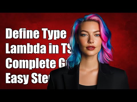 How to Properly Define Type Lambda in TypeScript: A Complete Guide