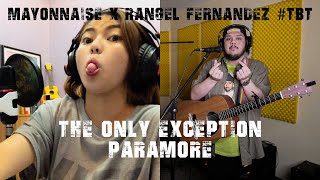 The Only Exception - Paramore | Mayonnaise x Rangel Fernandez #ECQTBT