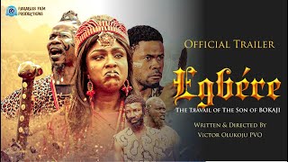 EGBERE ||  Trailer || Victor Olukoju PVO