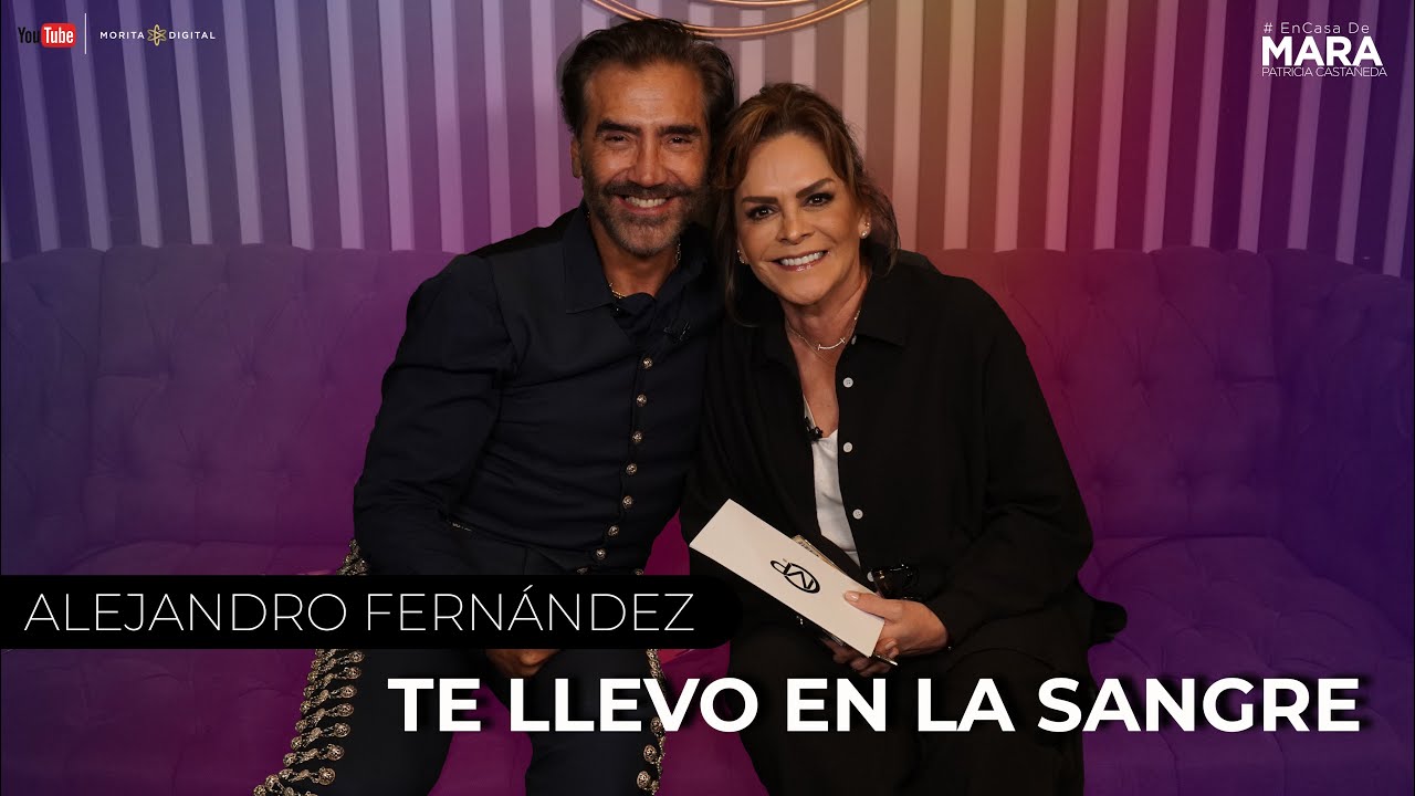 Alejandro Fernández “Esta GIRA se la dedico a MI PADRE” | Mara Patricia Castañeda