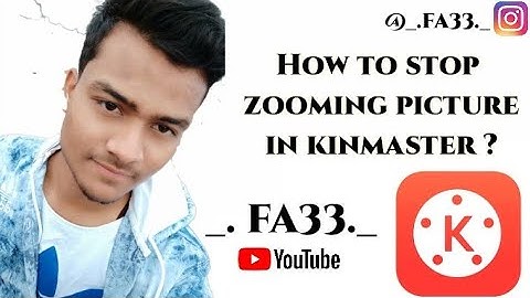 How to stop zooming image & pictures in KineMaster easy two ways tutorial video |_. Fa33. _|