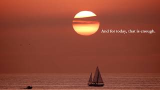 For Today, That Is Enough | 5-Minute Relaxing Reflection with Nature Sounds