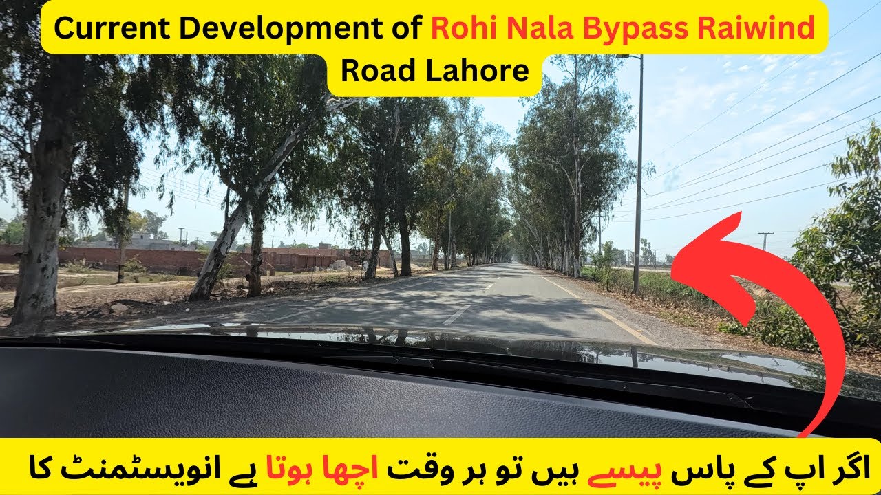 Raiwind Road, Lahore Rohi Nala Bypass | Current Development of Rohi ...
