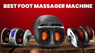 Top 5 Best Foot Massager Machines 2025 - Ultimate Relief for Plantar Fasciitis & Neuropathy