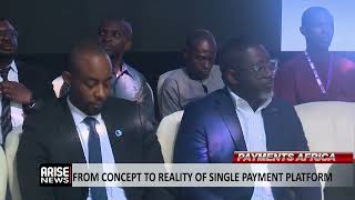 PAYMENTS AFRICA FROM CONCEPT TO REALITY OF SINGLE PAYMENR PLATFORM 