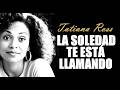 LA SOLEDAD TE ESTÁ LLAMANDO - Tatiana Ross