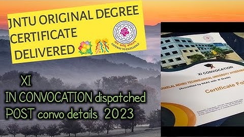 JNTUH OD original degree certificate delivered, IN convocation xi dispatched 2023 post convocation