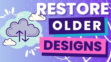 How Can I Review And Restore Older Versions Of Designs - An easy find!