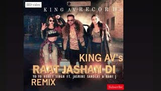 yo yo honey Singh  - Raat jasan Di dj remix (official video) DJ Shadow Dubai remix | king av records