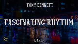 Fascinating Rhythm - Tony Bennett (LYRICS)| Django Music