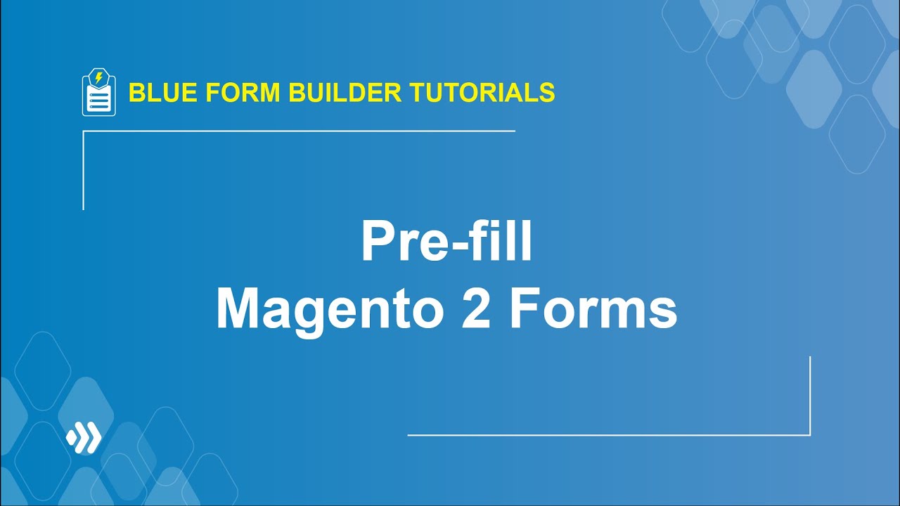 How to Pre-fill Magento 2 Forms | Blue Form Builder Tutorial - YouTube