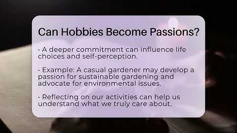 Can Hobbies Become Passions? - Philosophy Beyond