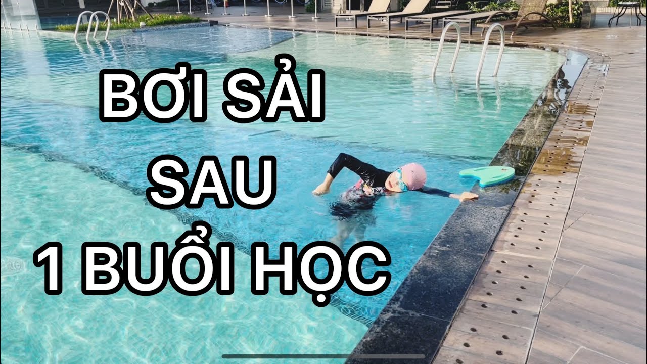 BƠI SẢI ĐÚNG HƠN SAU 1 BUỔI HỌC